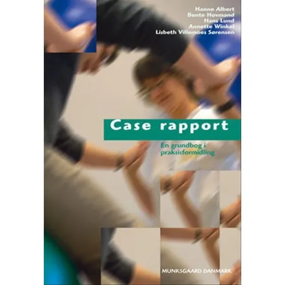 Case rapport - Annette Winkel - Munksgaard