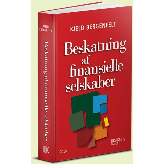Beskatning af finansielle selskaber - Kjeld Bergenfelt