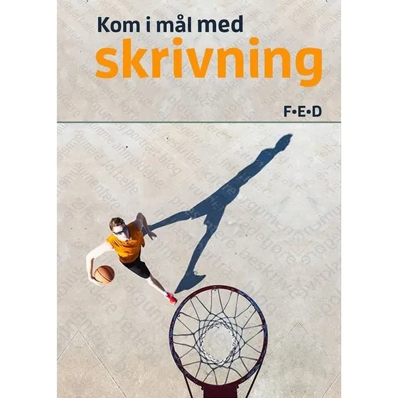 Kom i mål med skrivning - FED - Lene Trolle Schütter