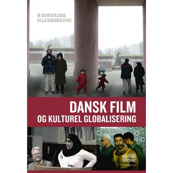 Dansk film og kulturel globalisering - Ib Bondebjerg