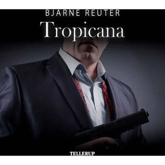 Mafia-trilogien #2: Tropicana - Bjarne Reuter (Lydbog)