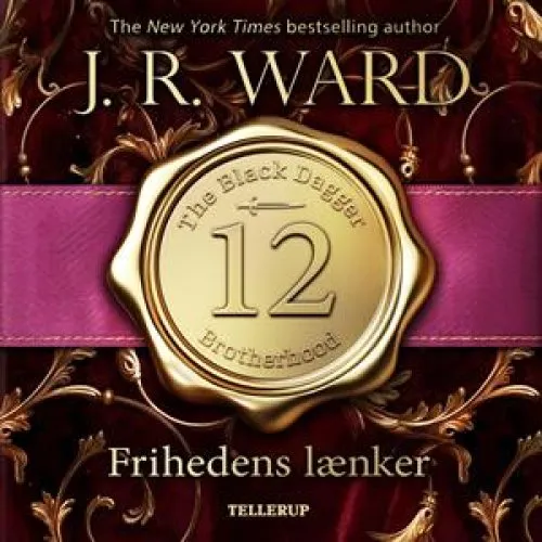 J. R. Ward: The Black Dagger Brotherhood #12: Frihedens lænker (Lydbog)