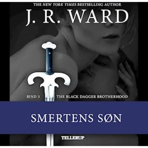 J.R. Ward: The Black Dagger Brotherhood #5: Smertens søn (Lydbog)