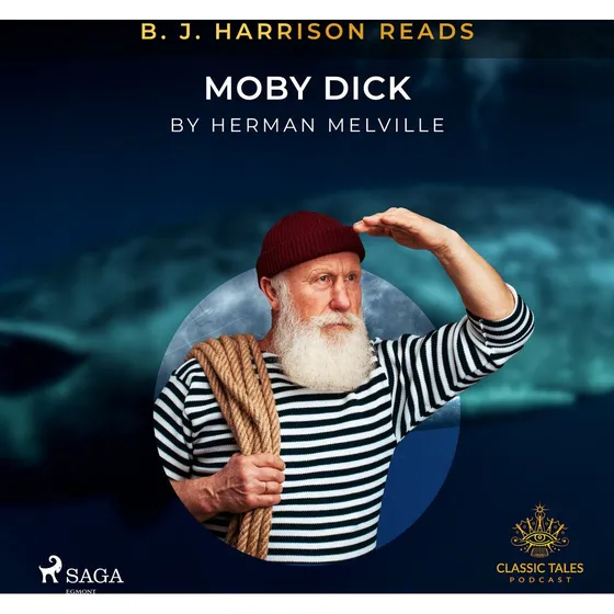 B. J. Harrison Reads Moby Dick - Herman Melville