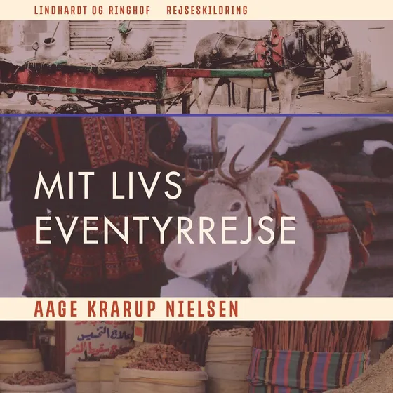 Mit livs eventyrrejse - Aage Krarup Nielsen (Lydbog)