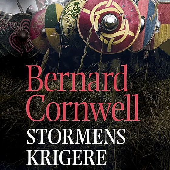 Stormens krigere - Bernard Cornwell (Lydbog)
