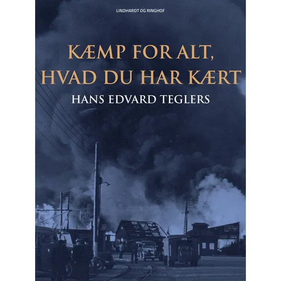Kæmp for alt, hvad du har kært - Lydbog
