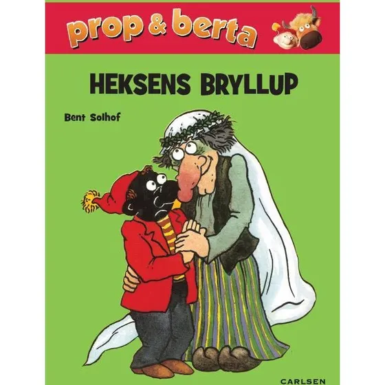 Prop og Berta - Heksens bryllup - Lydbog af Bent Solhof