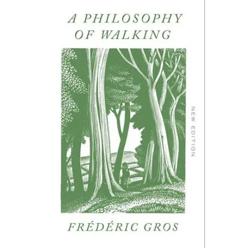Frédéric Gros: A Philosophy of Walking - Bog