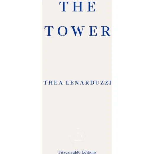 Thea Lenarduzzi: The Tower (Bog)