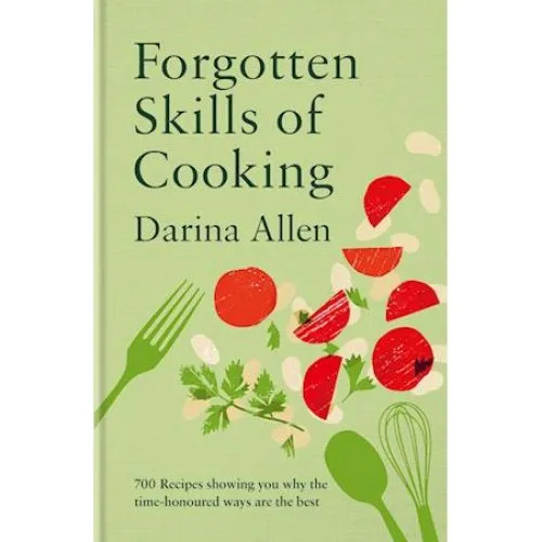 Darina Allen - Forgotten Skills of Cooking