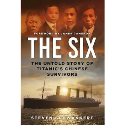 Steven Schwankert: The Six - Den utalte historie om Titanic