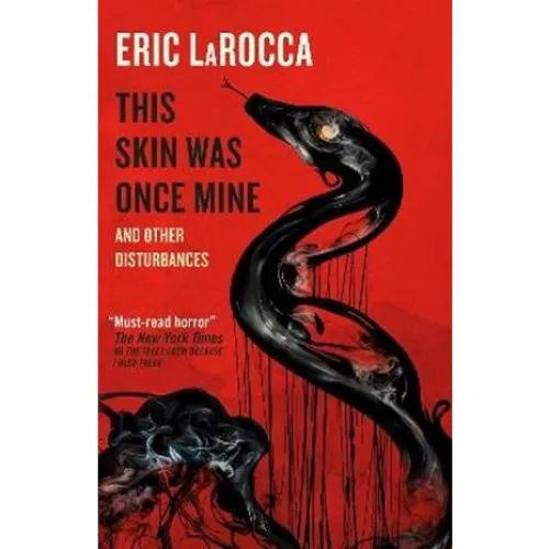 Eric Larocca - This Skin Was Once Mine and Other Disturbances (Bog)