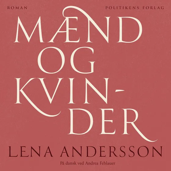 Mænd og kvinder - Lena Andersson (Lydbog)
