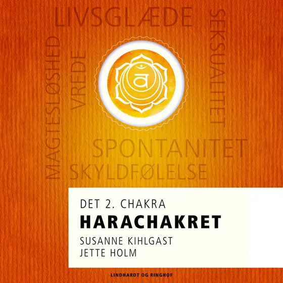 Harachakret - det 2. chakra Lydbog af Jette Holm & Susanne Kihlgast