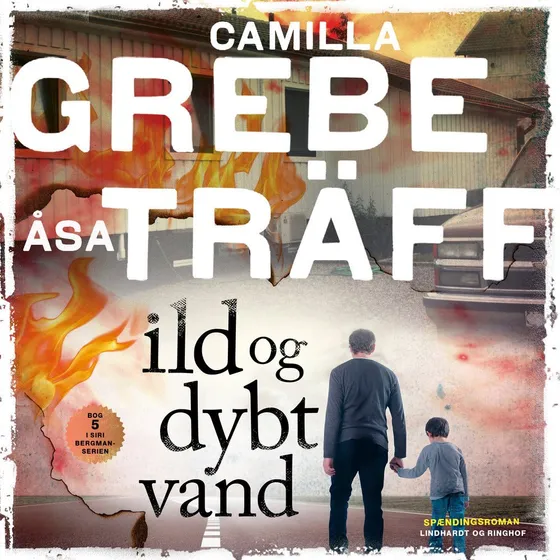 Ild og dybt vand - Lydbog af Camilla Grebe & Åsa Träff