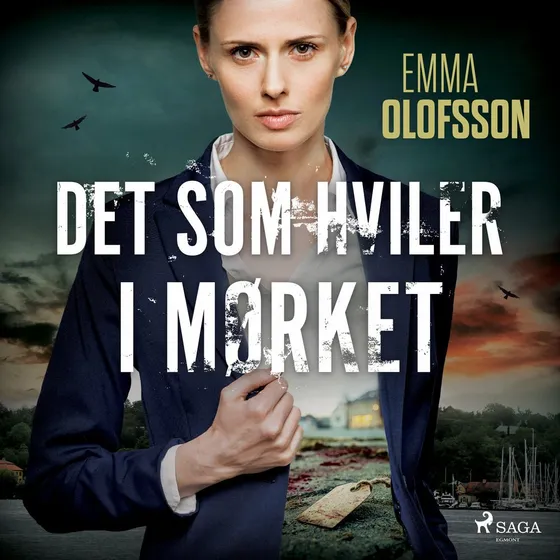 Det som hviler i mørket - Emma Olofsson (Lydbog)
