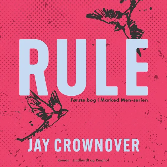 Jay Crownover - Rule (Lydbog)