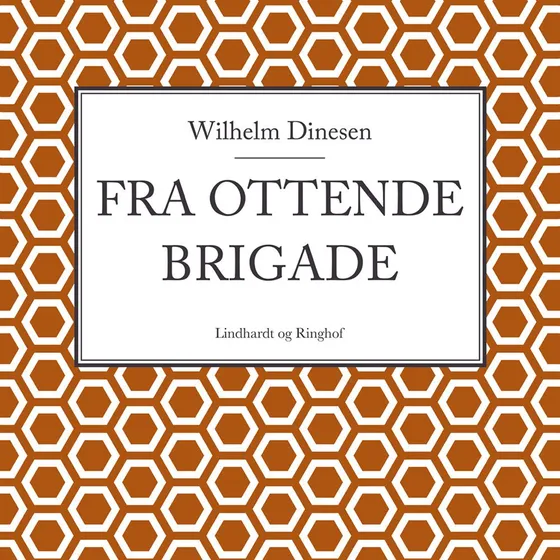 Fra ottende brigade - Wilhelm Dinesen