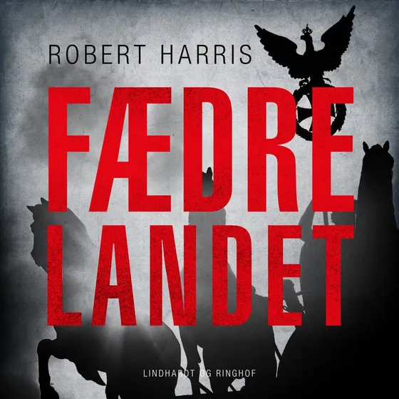 Fædrelandet - Robert Harris (Lydbog)