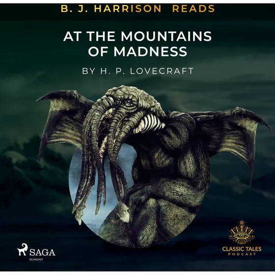 B. J. Harrison: At the Mountains of Madness - H. P. Lovecraft