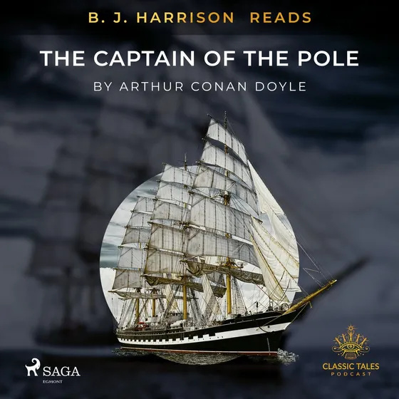 B. J. Harrison: The Captain of the Pole Star af Arthur Conan Doyle