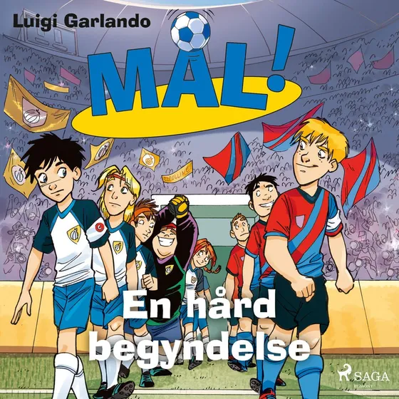 Mål! 13 - En hård begyndelse af Luigi Garlando