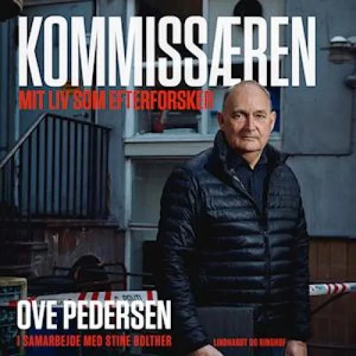 Kommissæren - Mit liv som efterforsker af Ove Pedersen (Lydbog)