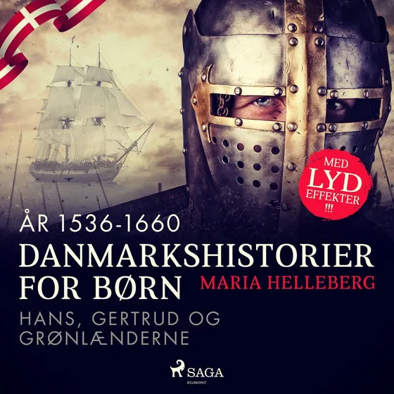 Maria Helleberg: Danmarkshistorier for børn (23) (1536-1660)