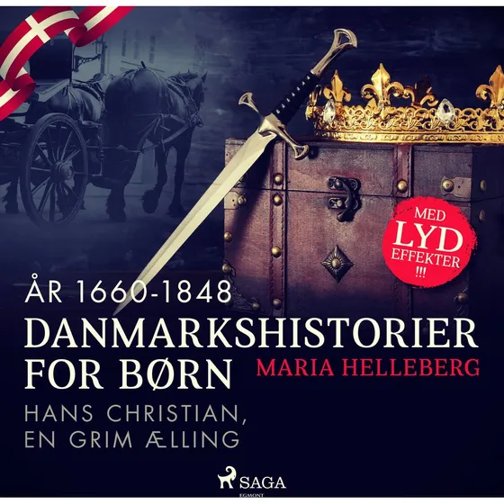 Maria Helleberg: Danmarkshistorier for børn - Hans Christian (1660-1848)