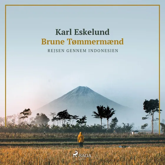 Brune Tømmermænd - rejsen gennem Indonesien af Karl Eskelund