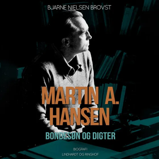 Martin A. Hansen: Bondesøn og digter