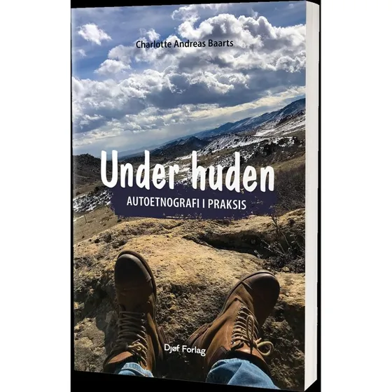 Under huden – Autoetnografi af Charlotte Andreas Baarts (hæftet)