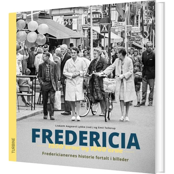 Fredericia i 1950'erne og 1960'erne – Emil Tellerup (Hardback)