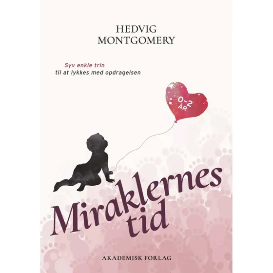 Miraklernes tid 0-2 år – Hedvig Montgomery