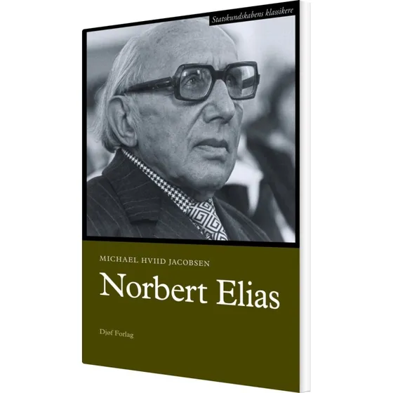 Norbert Elias: Biografi & introduktion – Michael H. Jacobsen