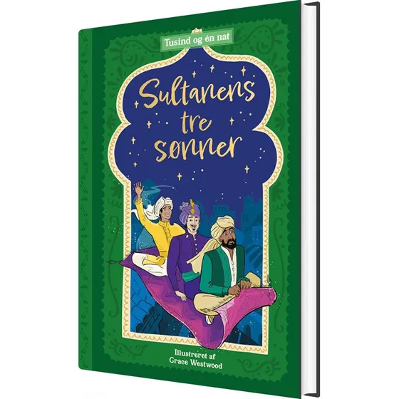Tusind og én nat 4: Sultanens tre sønner - Børnebog