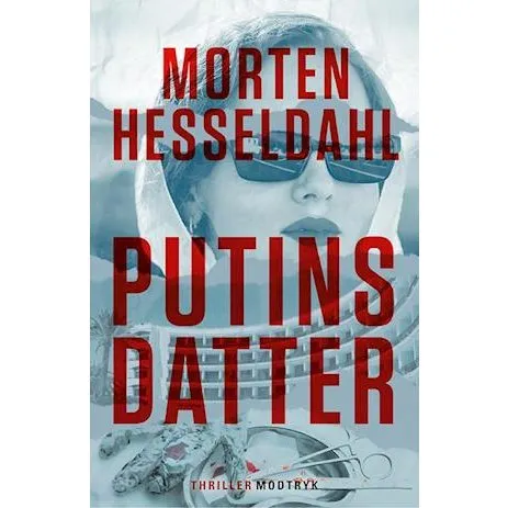 Putins datter – Morten Hesseldahl (hardcover)
