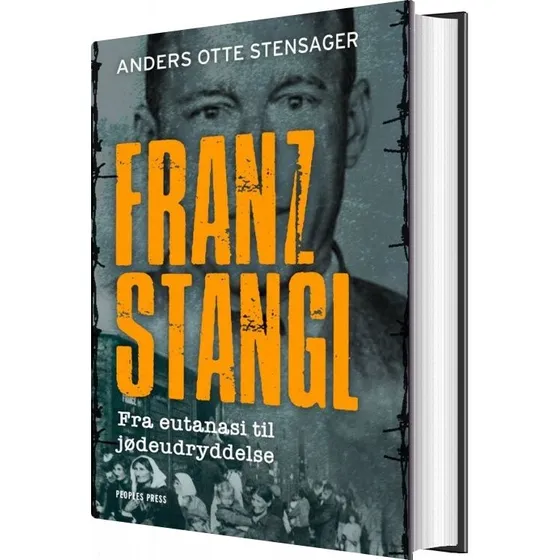 Franz Stangl: Biografi og Erindringer – Anders O. Stensager