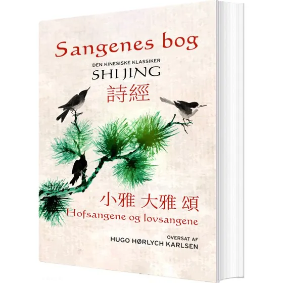 Sangenes Bog (Shi Jing) – Den kinesiske klassiker