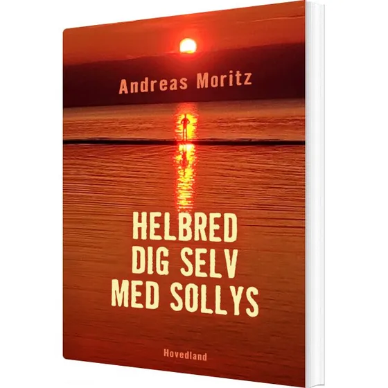Helbred dig selv med sollys – Andreas Moritz (hæftet)