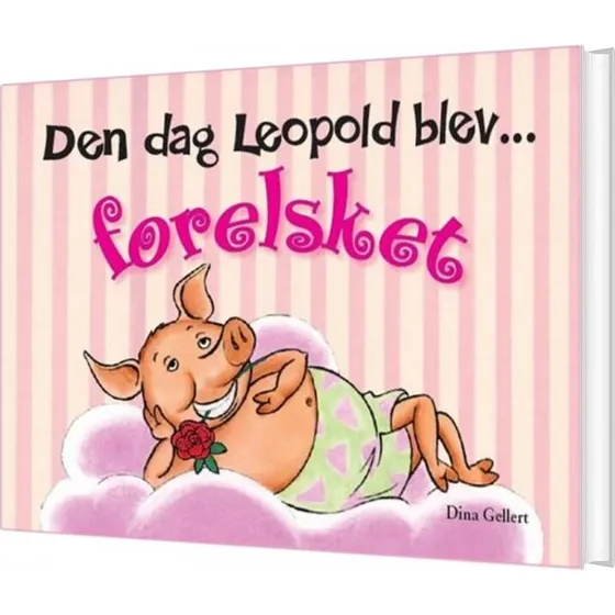Den dag Leopold blev forelsket – Dina Gellert (Hardcover)