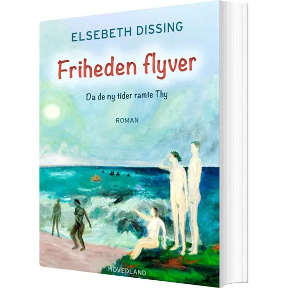 Friheden flyver – Elsebeth Dissing (hæftet)