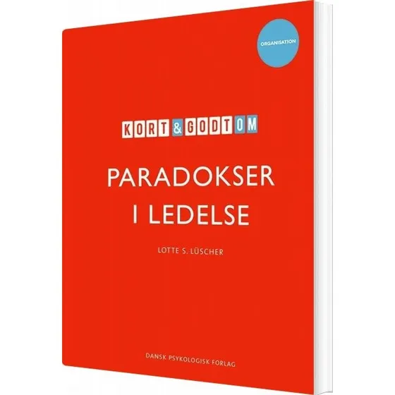 Kort og godt om paradokser i ledelse