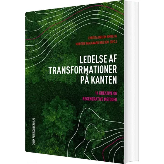 Ledelse af transformationer på kanten – 14 regenerative metoder