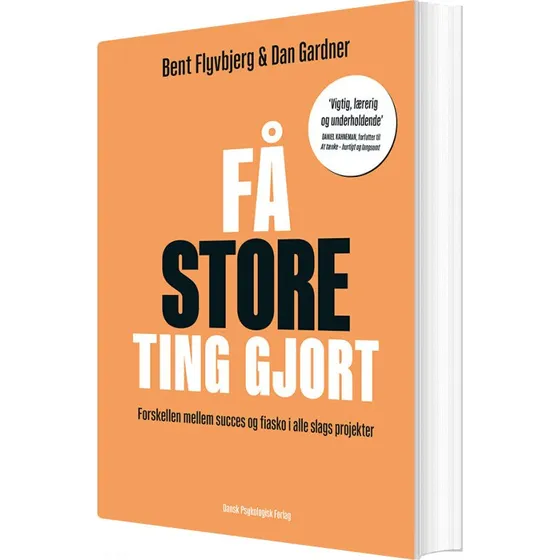 Få store ting gjort – Bent Flyvbjerg