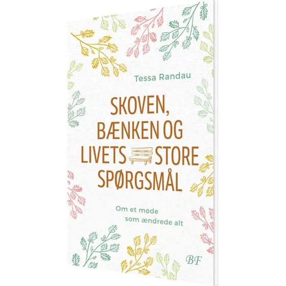 Skoven, bænken og livets store spørgsmål - Tessa Randau