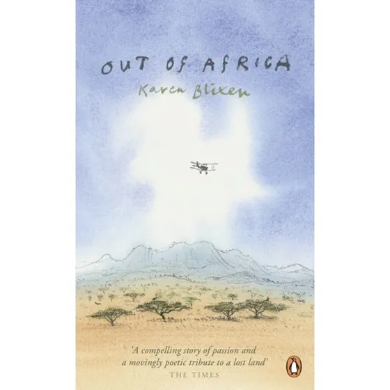 Out of Africa - Karen Blixen (Penguin Essentials)