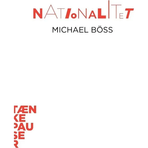 Nationalitet – Tænkepauser af Michael Böss