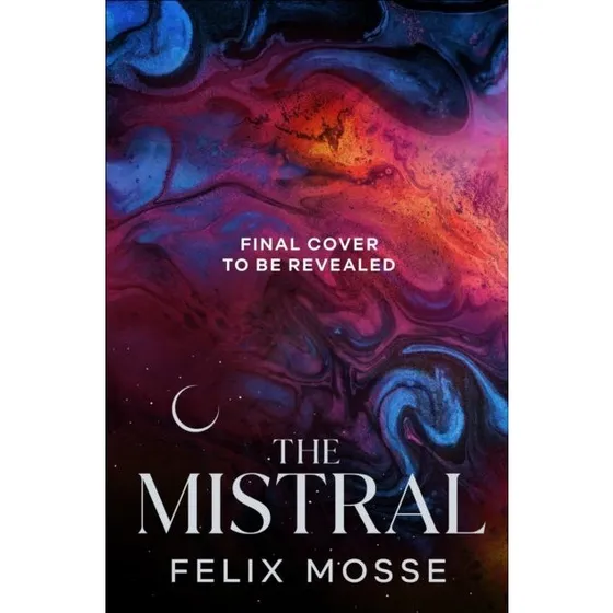 The Mistral - Felix Mosse
